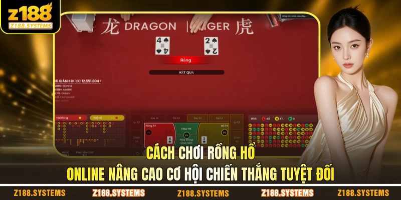 Cách chơi Rồng Hổ online nâng cao cơ hội chiến thắng tuyệt đối
