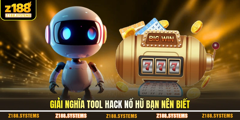 Giải nghĩa tool hack nổ hũ bạn nên biết Giải nghĩa tool hack nổ hũ bạn nên biết