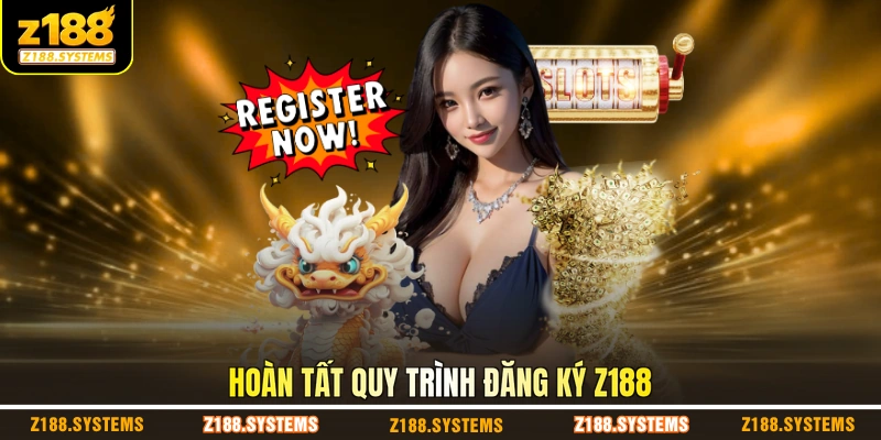 Hoàn tất quy trình đăng ký Z188 