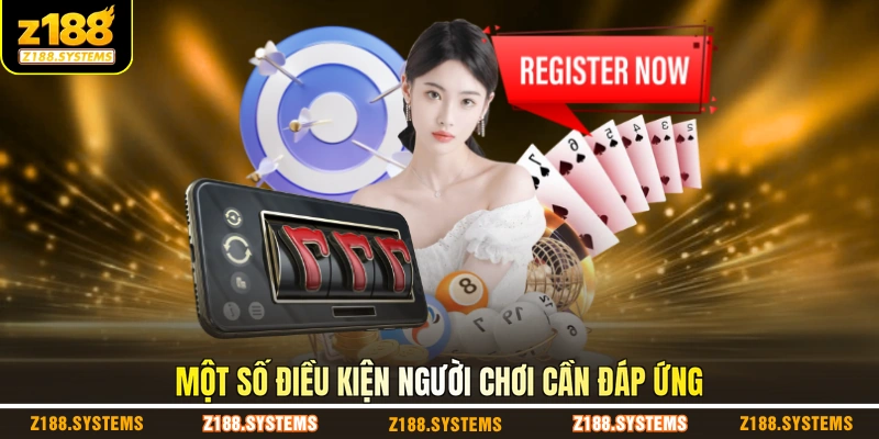 Một số điều kiện người chơi cần đáp ứng