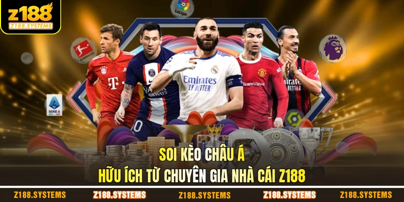Soi kèo Châu Á hữu ích từ chuyên gia nhà cái Z188 Soi kèo Châu Á hữu ích từ chuyên gia nhà cái Z188