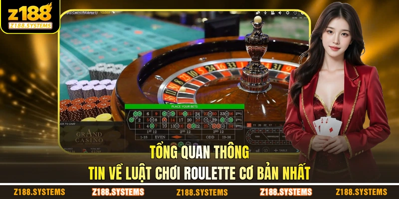 Tổng quan thông tin về luật chơi Roulette cơ bản nhất