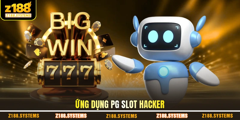Ứng dụng PG Slot Hacker Ứng dụng PG Slot Hacker